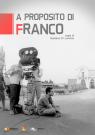 A proposito di Franco. Biografilm 2015